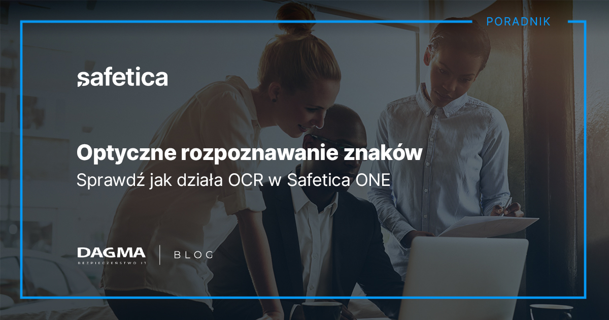 Optyczne Rozpoznawanie Znaków W Safetica One Blog Dagma Bezpieczeństwo It 8801